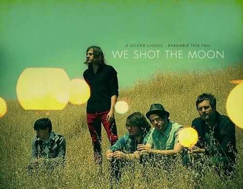 We Shot The Moon